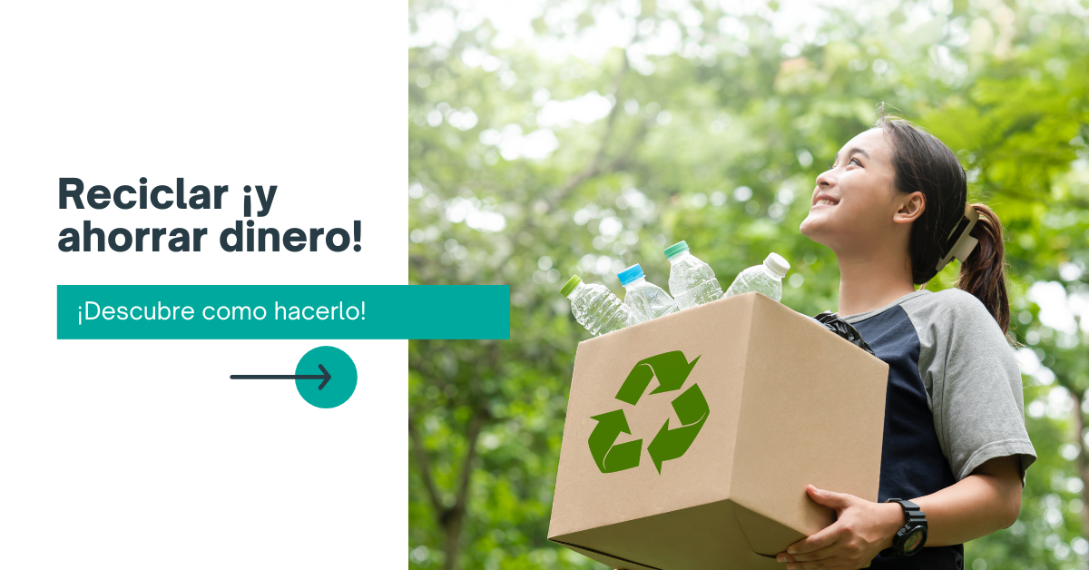 Reciclar ¡y ahorrar dinero!