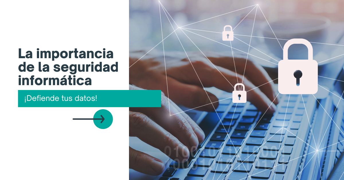 Seguridad informática ¡defiende tus datos!