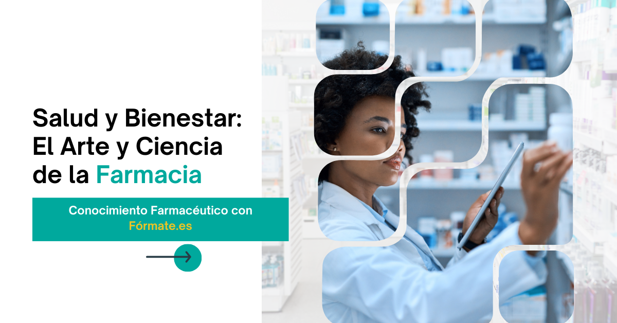 Salud y Bienestar: El Arte y Ciencia de la Farmacia