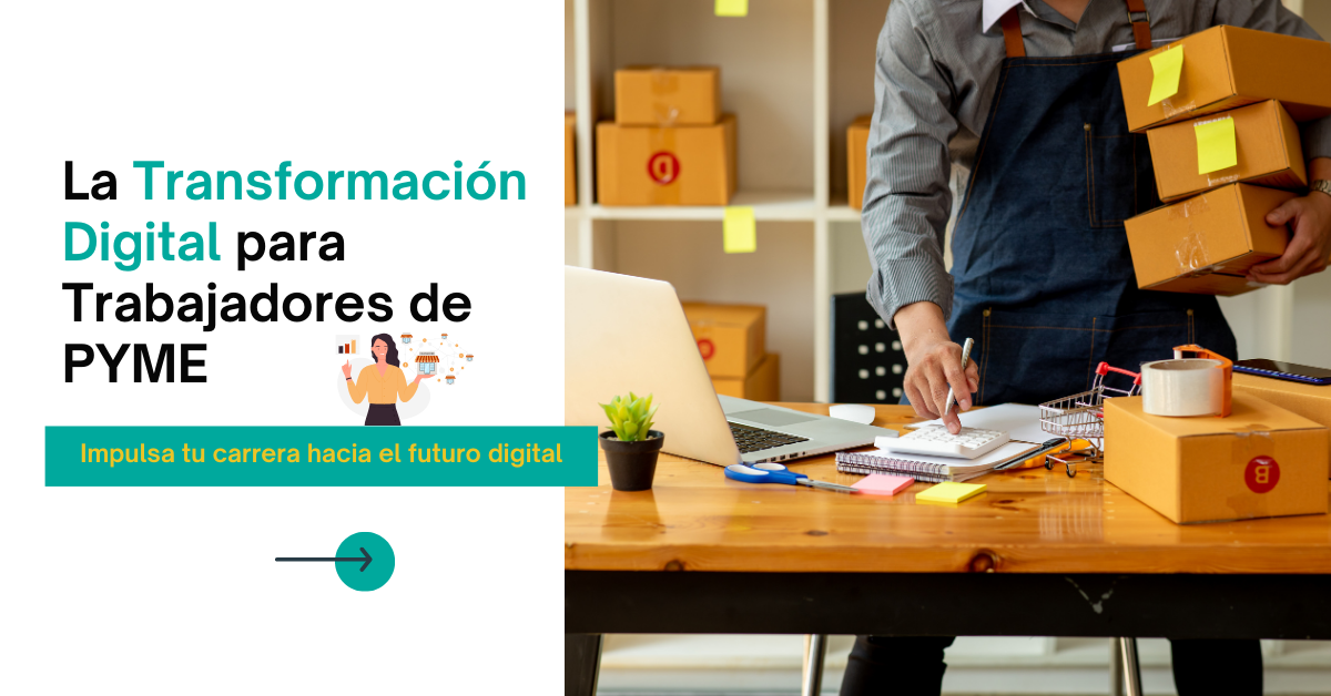 La Transformación Digital para Trabajadores de PYME