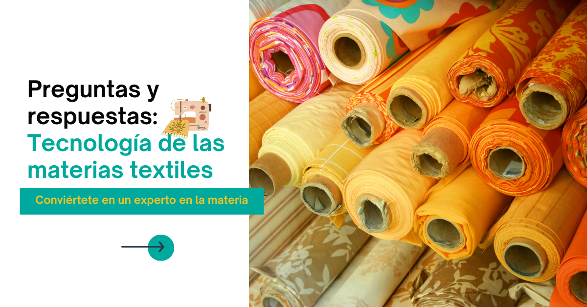 Preguntas y respuestas: Tecnología de las materias textiles