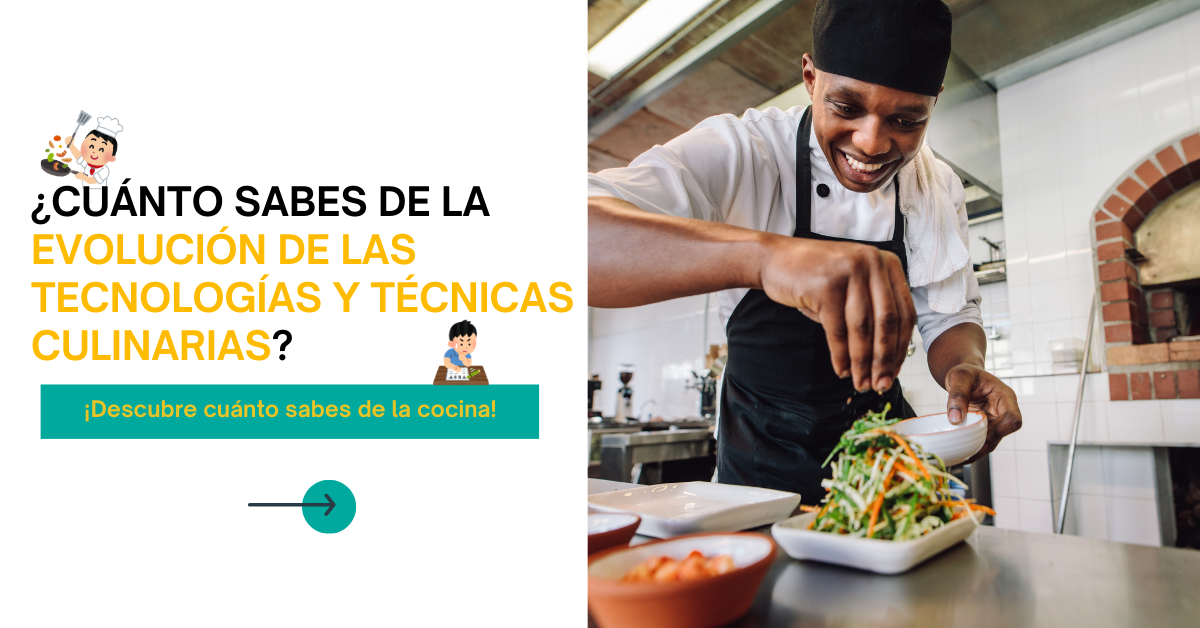 Test: Avances Tecnológicos y Técnicas en la Cocina